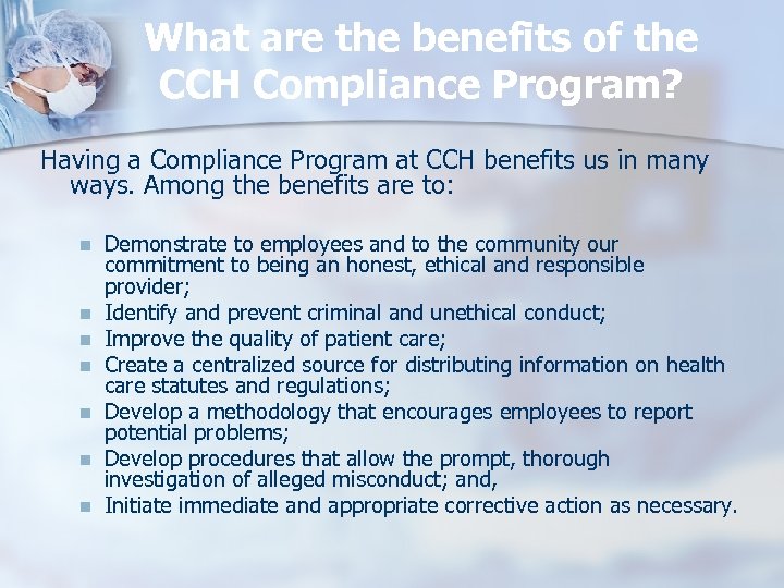 What are the benefits of the CCH Compliance Program? Having a Compliance Program at