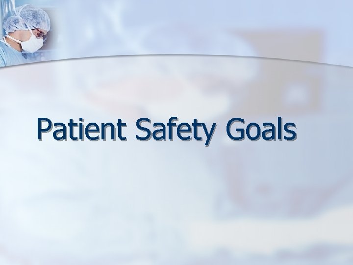 Patient Safety Goals 