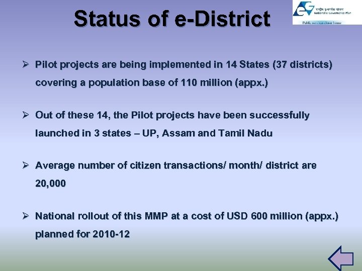 Status of e-District Ø Pilot projects are being implemented in 14 States (37 districts)