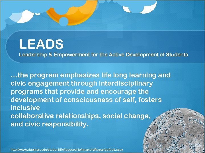 LEADS Leadership & Empowerment for the Active Development of Students …the program emphasizes life
