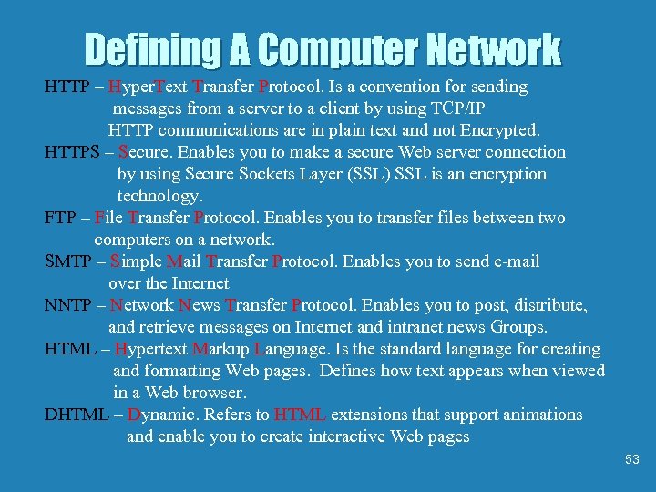 Defining A Computer Network HTTP – Hyper. Text Transfer Protocol. Is a convention for