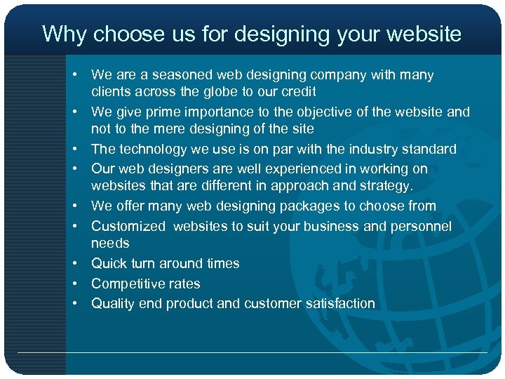 Why choose us for designing your website • We are a seasoned web designing