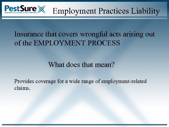 Employment Practices Liability Insurance that covers wrongful acts arising out of the EMPLOYMENT PROCESS