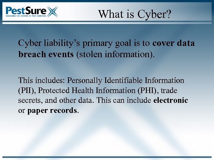 What is Cyber? Cyber liability’s primary goal is to cover data breach events (stolen