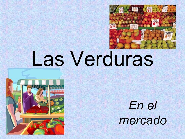 Las Verduras En el mercado 