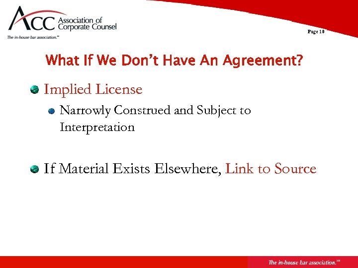 Page 10 What If We Don’t Have An Agreement? Implied License Narrowly Construed and