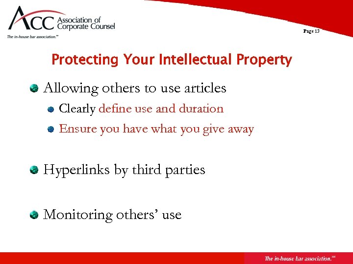Page 13 Protecting Your Intellectual Property Allowing others to use articles Clearly define use