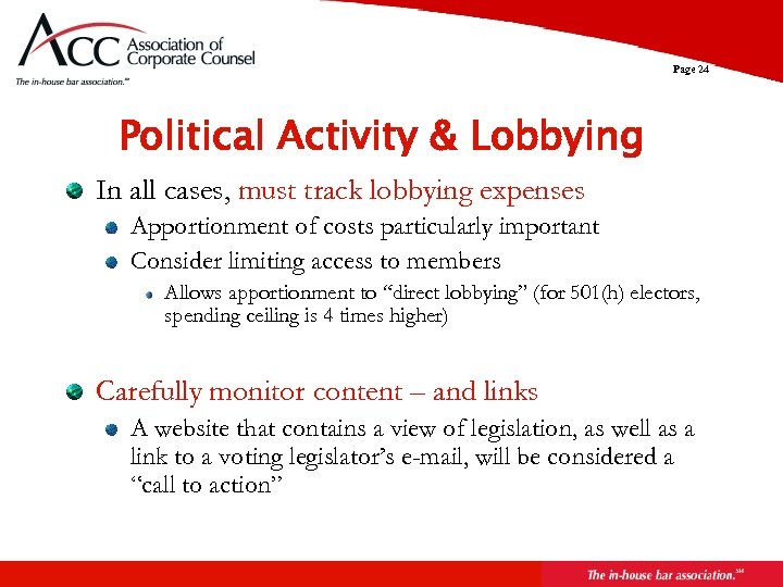 Page 24 Political Activity & Lobbying In all cases, must track lobbying expenses Apportionment