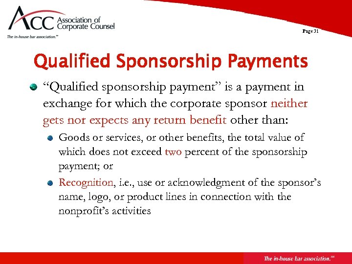 Page 31 Qualified Sponsorship Payments “Qualified sponsorship payment” is a payment in exchange for