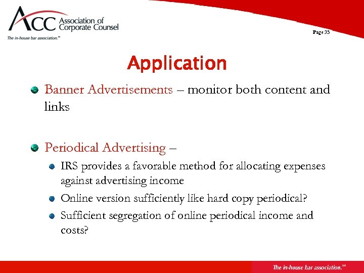 Page 35 Application Banner Advertisements – monitor both content and links Periodical Advertising –