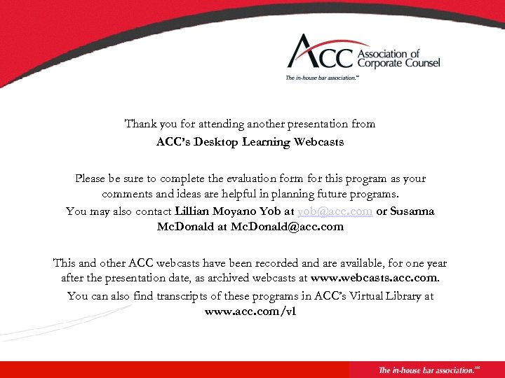 Thank you for attending another presentation from ACC’s Desktop Learning Webcasts Please be sure