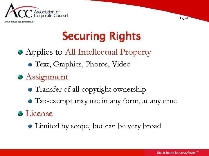 Page 8 Securing Rights Applies to All Intellectual Property Text, Graphics, Photos, Video Assignment