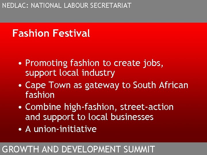 NEDLAC: NATIONAL LABOUR SECRETARIAT Fashion Festival • Promoting fashion to create jobs, support local