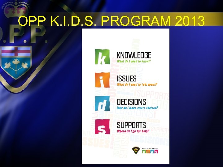 OPP K. I. D. S. PROGRAM 2013 
