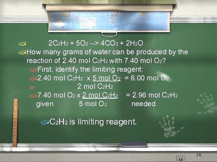 2 C 2 H 2 + 5 O 2 --> 4 CO 2 +