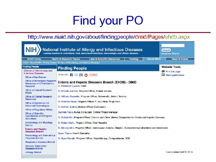 Find your PO http: //www. niaid. nih. gov/about/findingpeople/dmid/Pages/ehdb. aspx 