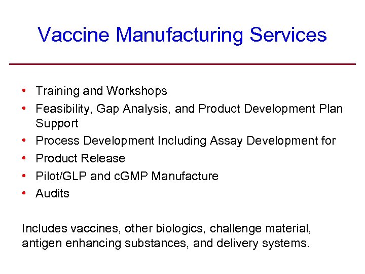 Vaccine Manufacturing Services • Training and Workshops • Feasibility, Gap Analysis, and Product Development