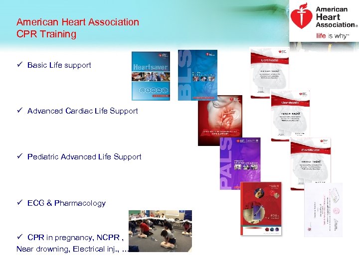 American Heart Association CPR Training ü Basic Life support ü Advanced Cardiac Life Support
