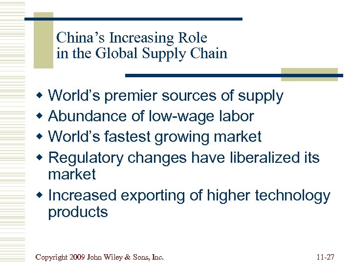 China’s Increasing Role in the Global Supply Chain w World’s premier sources of supply
