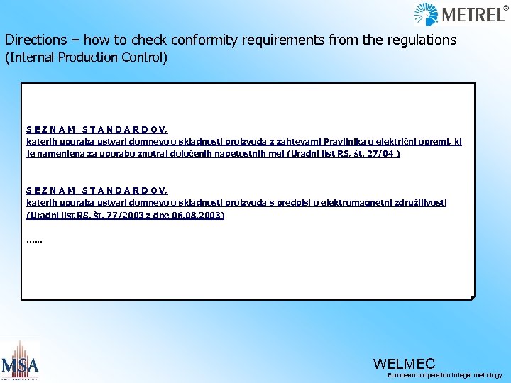 Directions – how to check conformity requirements from the regulations (Internal Production Control) S
