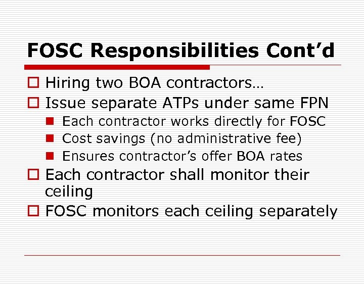 FOSC Responsibilities Cont’d o Hiring two BOA contractors… o Issue separate ATPs under same