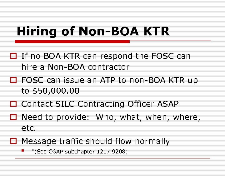 Hiring of Non-BOA KTR o If no BOA KTR can respond the FOSC can