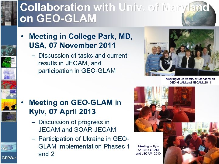 Collaboration with Univ. of Maryland on GEO-GLAM • Meeting in College Park, MD, USA,