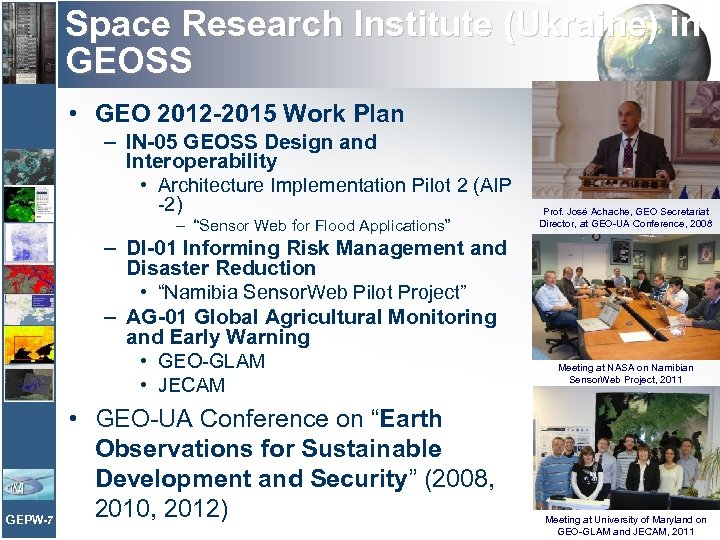 Space Research Institute (Ukraine) in GEOSS • GEO 2012 -2015 Work Plan – IN-05