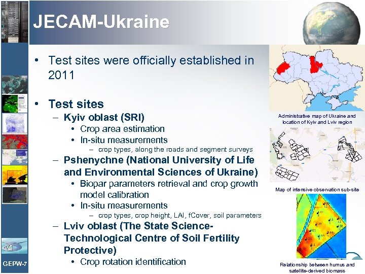 JECAM-Ukraine • Test sites were officially established in 2011 • Test sites – Kyiv