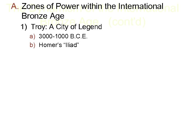 A. Zones of Power of the International The Dynamismwithin the International Bronze Age Bronze