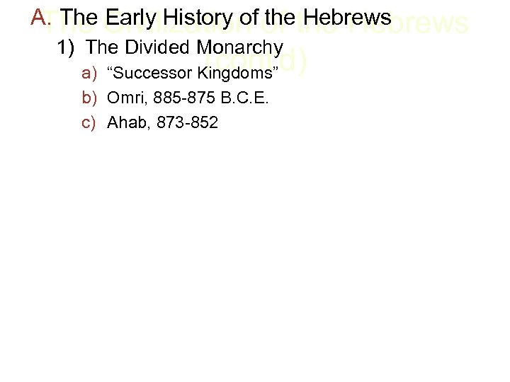 A. The Civilization of the Hebrews The Early History of the Hebrews 1) The