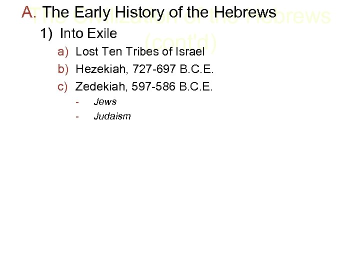 A. The Civilization of the Hebrews The Early History of the Hebrews 1) Into