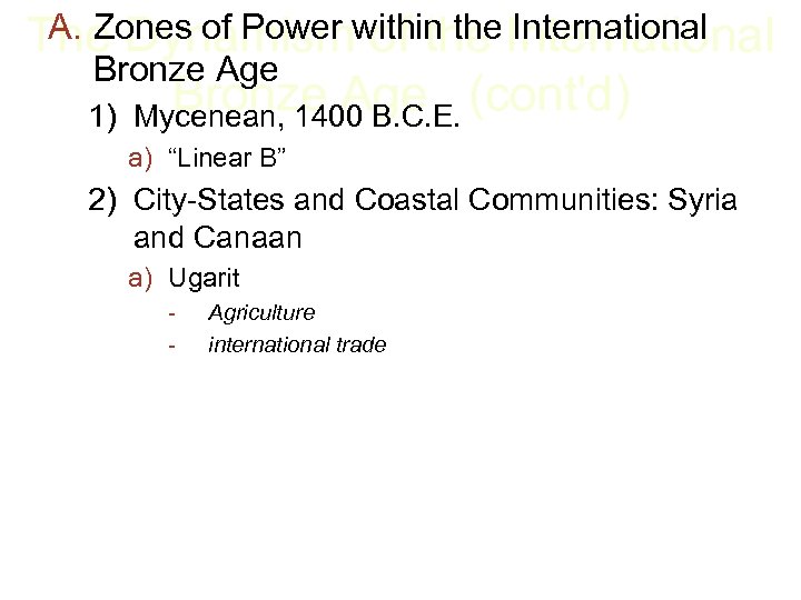 A. Zones of Power of the International The Dynamismwithin the International Bronze Age (cont'd)