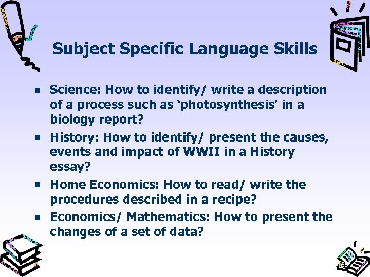 Subject Specific Language Skills Science: How to identify/ write a description of a process