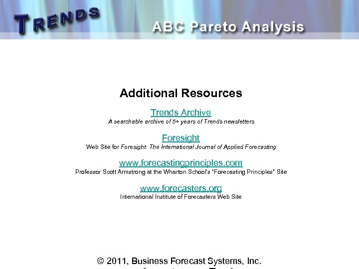 Additional Resources Trends Archive A searchable archive of 5+ years of Trends newsletters Foresight