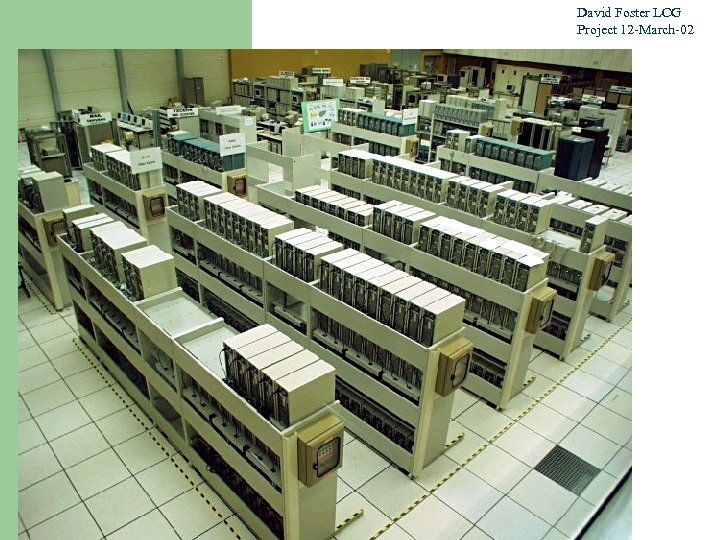 David Foster LCG Project 12 -March-02 