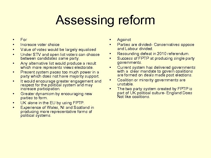 Assessing reform • • • For Increase voter choice Value of votes would be