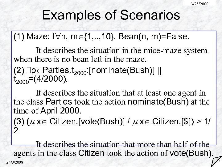 3/25/2000 Examples of Scenarios (1) Maze: ! n, m {1, . . , 10}.