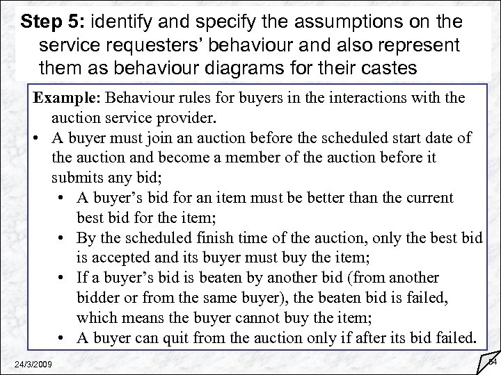 Step 5: identify and specify the assumptions on the service requesters’ behaviour and also