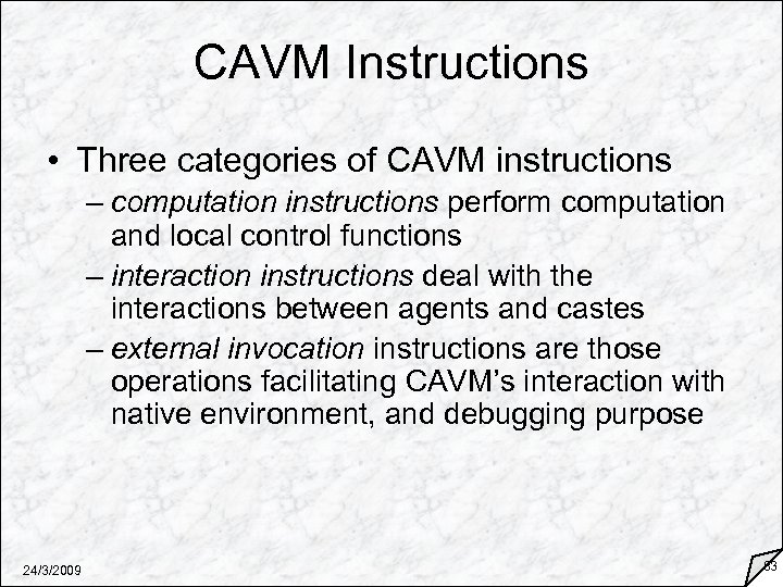 CAVM Instructions • Three categories of CAVM instructions – computation instructions perform computation and