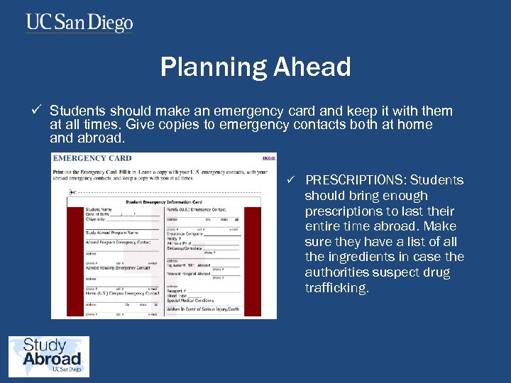 Planning Ahead ü Students should make an emergency card and keep it with them