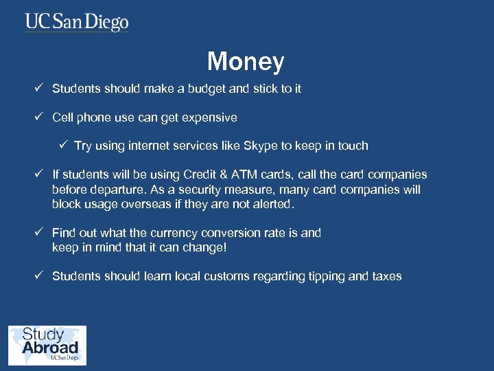 Money ü Students should make a budget and stick to it ü Cell phone