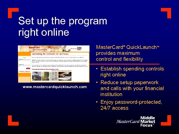 Set up the program right online Master. Card Quick. Launch provides maximum control and