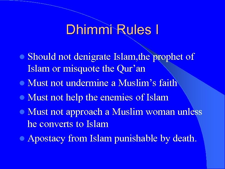 Dhimmi Rules I l Should not denigrate Islam, the prophet of Islam or misquote