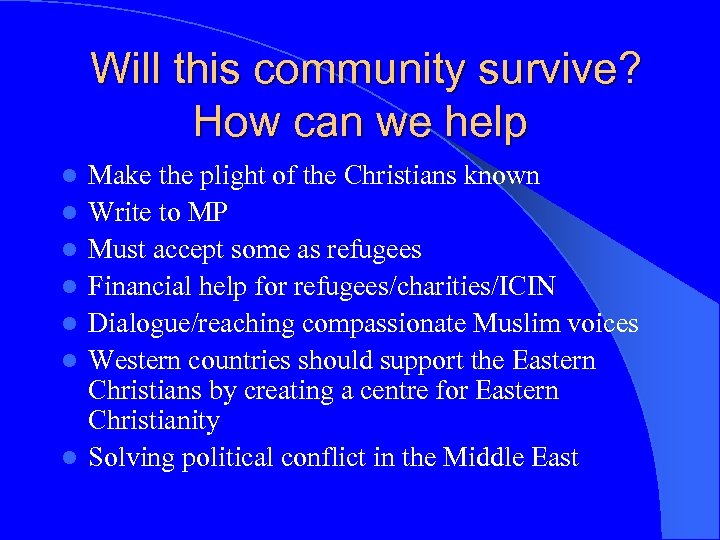 Will this community survive? How can we help l l l l Make the