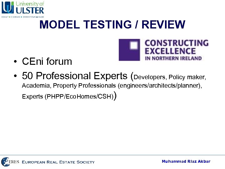 MODEL TESTING / REVIEW • CEni forum • 50 Professional Experts (Developers, Policy maker,