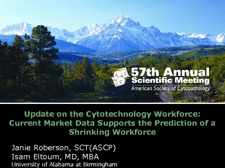 Update on the Cytotechnology Workforce: Current Market Data Supports the Prediction of a Shrinking