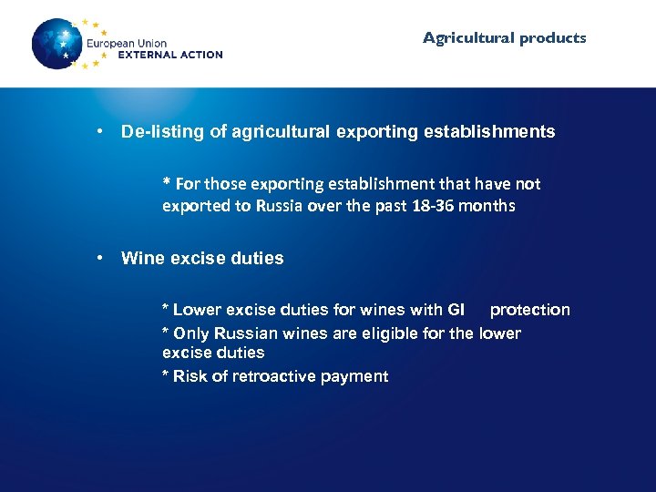 Agricultural products • De-listing of agricultural exporting establishments * For those exporting establishment that