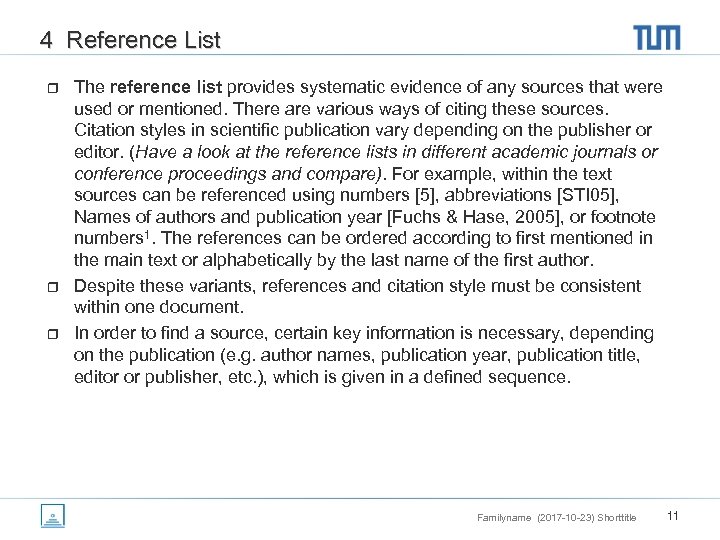 4 Reference List r r r The reference list provides systematic evidence of any