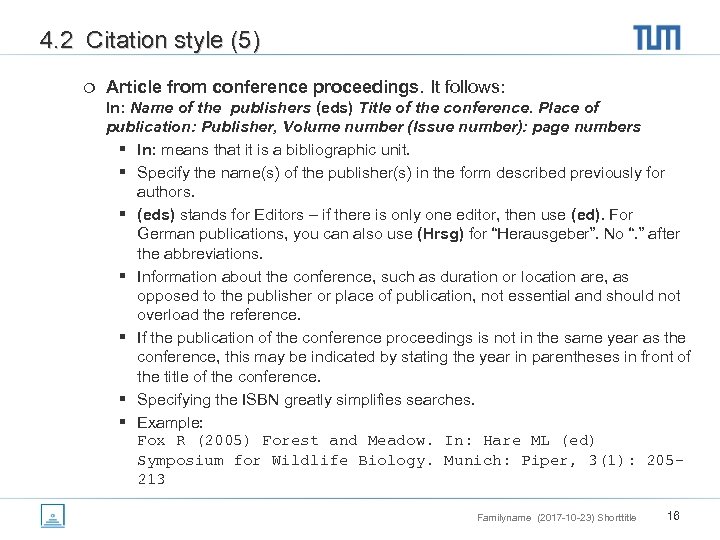 4. 2 Citation style (5) ¦ Article from conference proceedings. It follows: In: Name